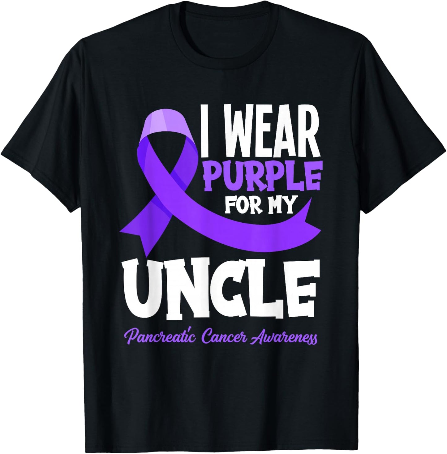 I Wear Purple For My Uncle Pancreatic Cancer Awareness T-Shirt - T-Shirt | Black