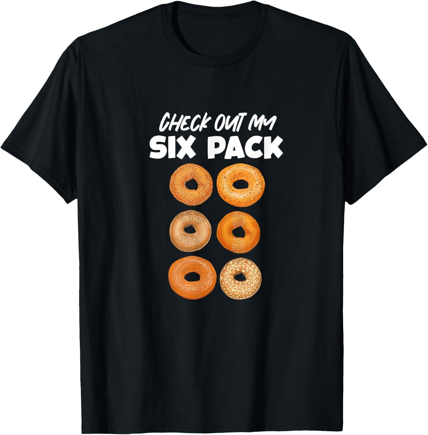 Check Out My Six Pack Bagel Funny Gym Workout Bagels T-Shirt - T-Shirt | Black