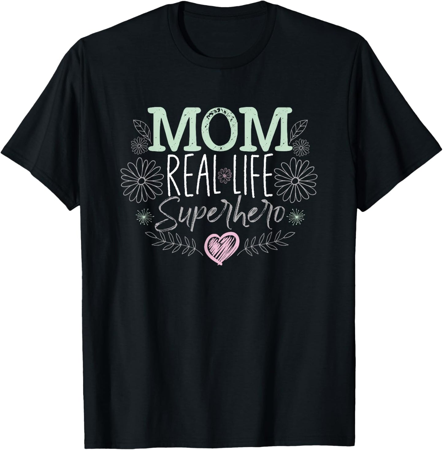 Mom Real Life Superhero Design | Mother’s Day T-Shirt - T-Shirt | Black