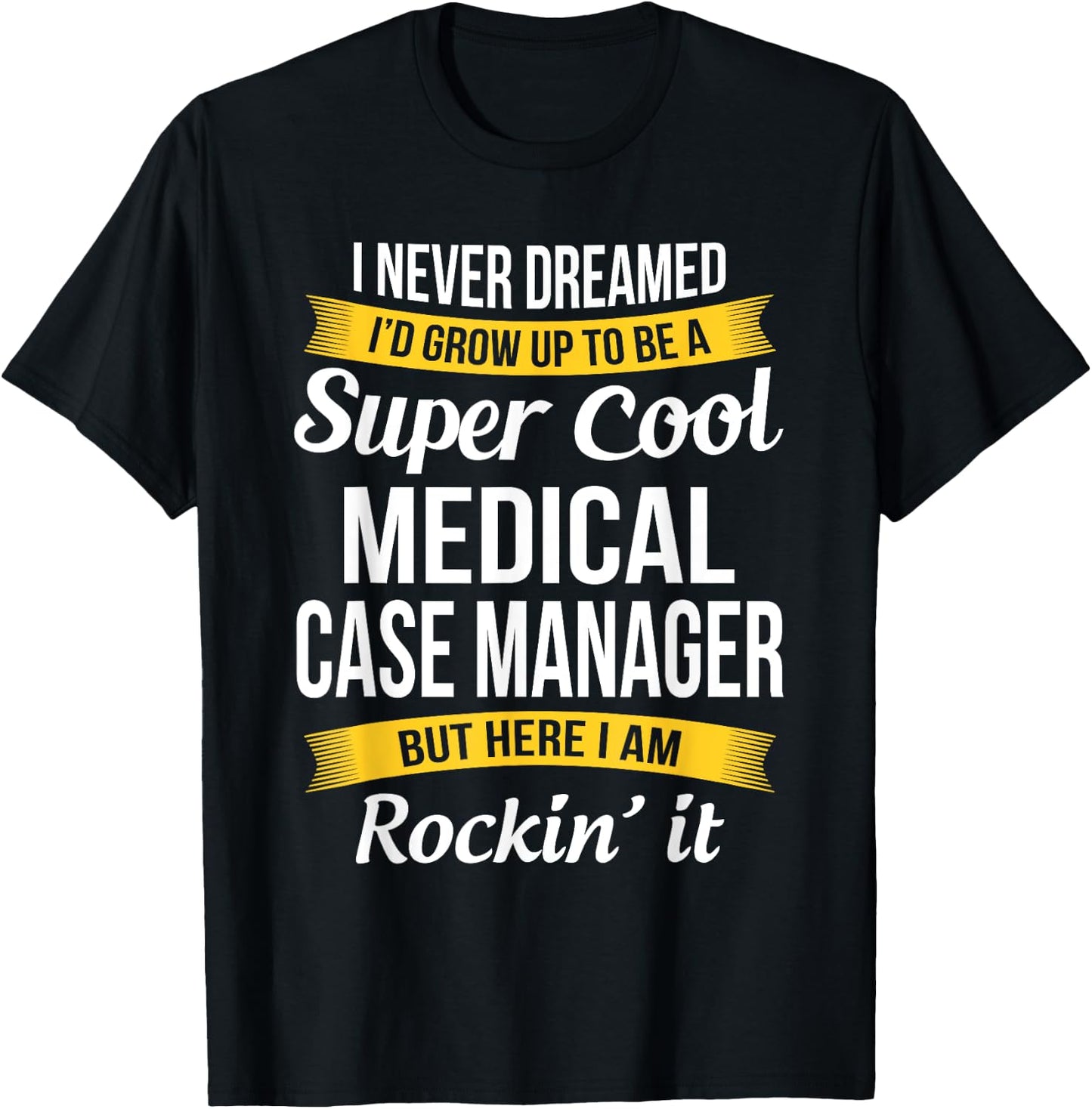 Funny Medical Case Manager Appreciation Gifts T-Shirt - T-Shirt | Black