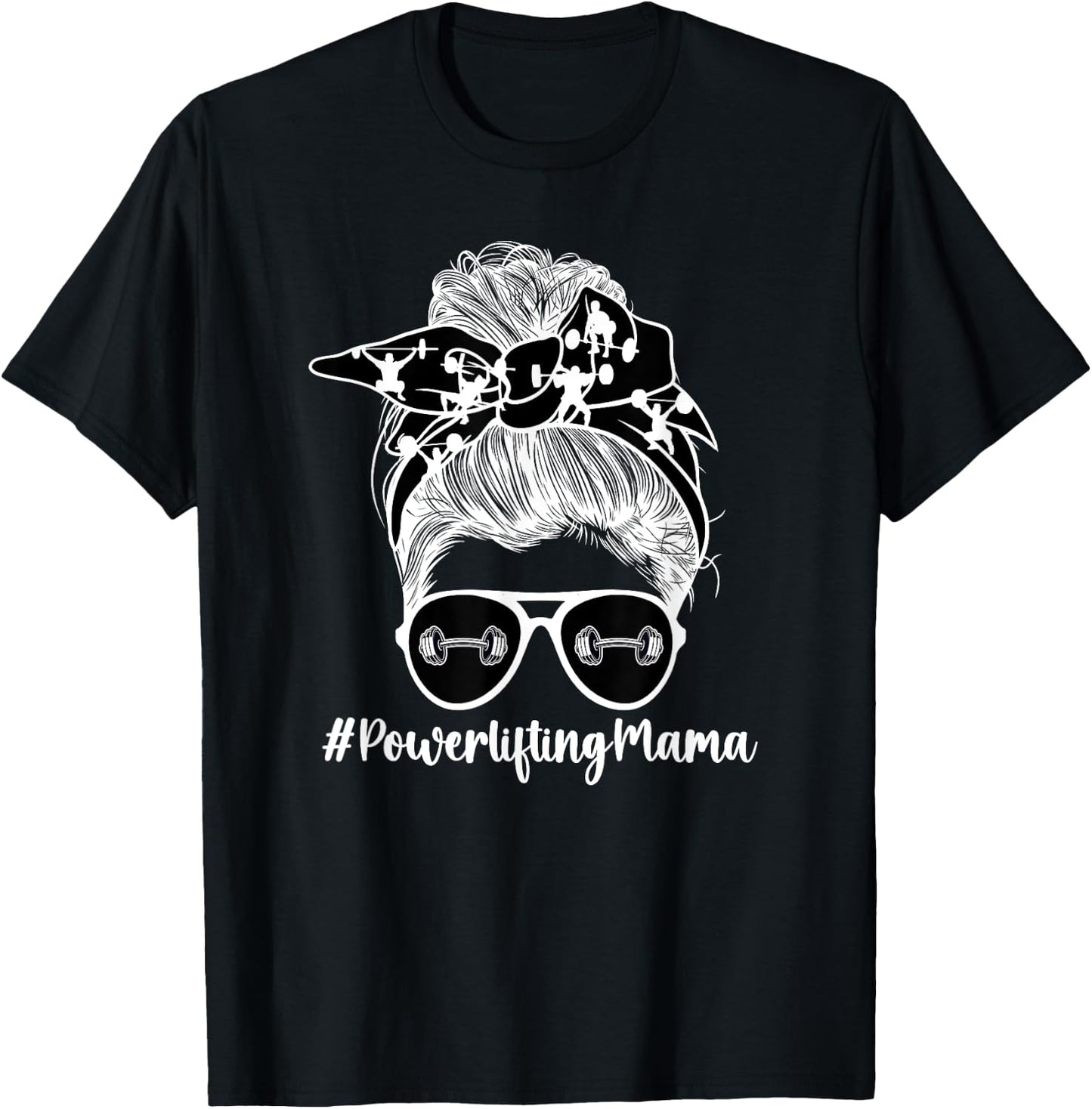 Powerlifting Mama Messy Bun Powerlifting Mom Powerlifter Mom T-Shirt - T-Shirt | Black