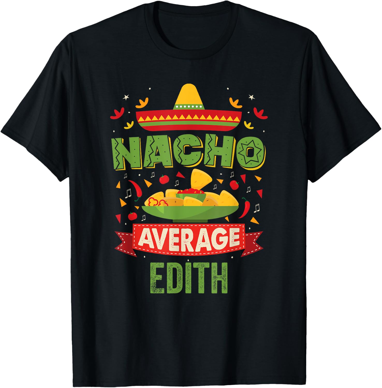 Nacho Average Edith Funny Personalized Name Birthday Gift T-Shirt - T-Shirt | Black