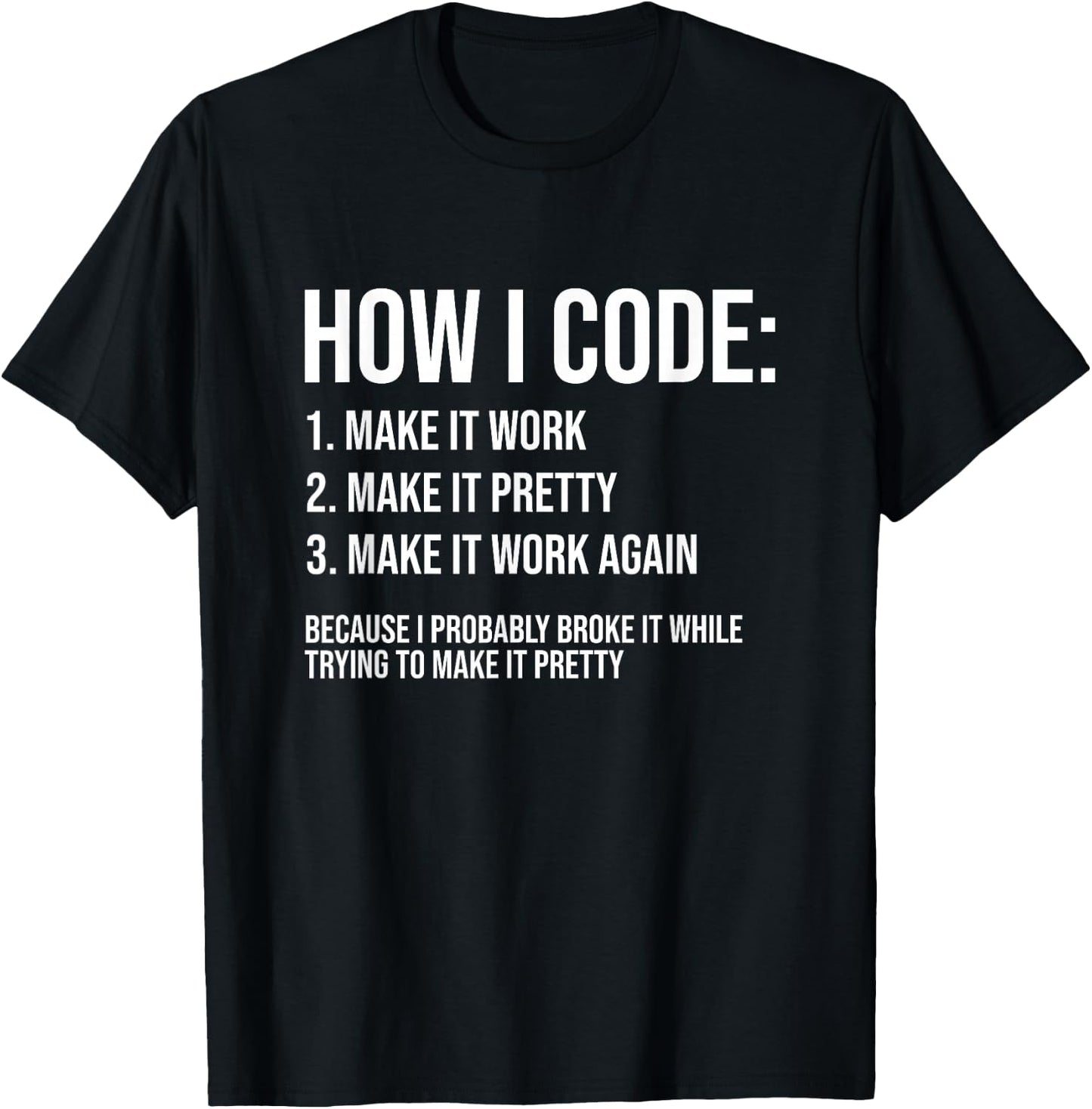 Funny Programmer Joke How I Code Coding Programming Coder T-Shirt - T-Shirt | Black