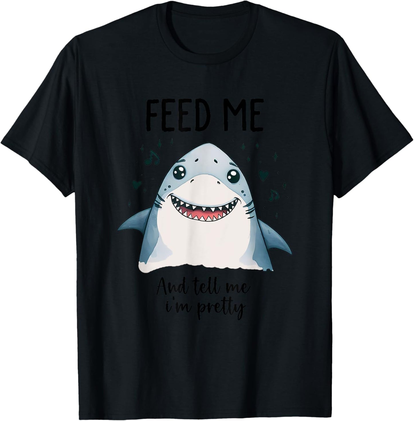Cute shark Feed me and tell me I'm pretty funny animals T-Shirt - T-Shirt | Black