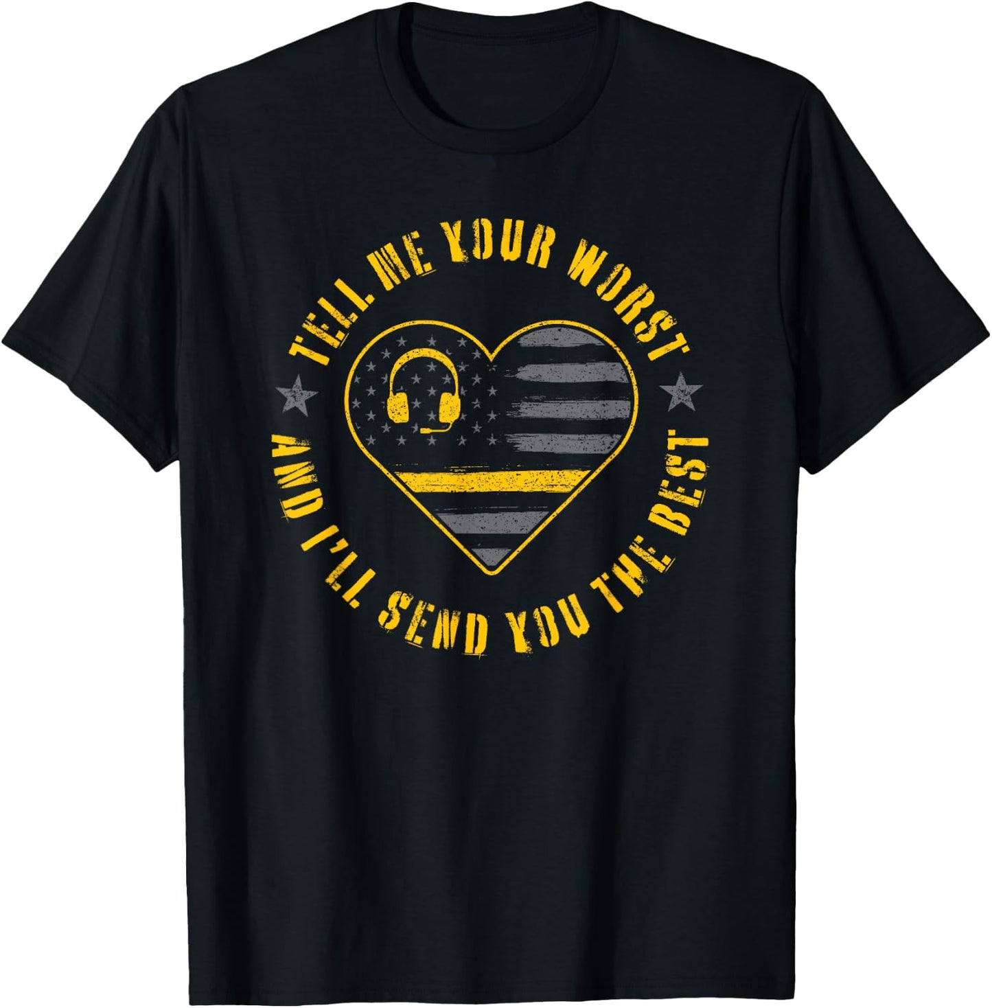 Tell me your worst and i'll send you the best dispatcher T-Shirt - T-Shirt | Black