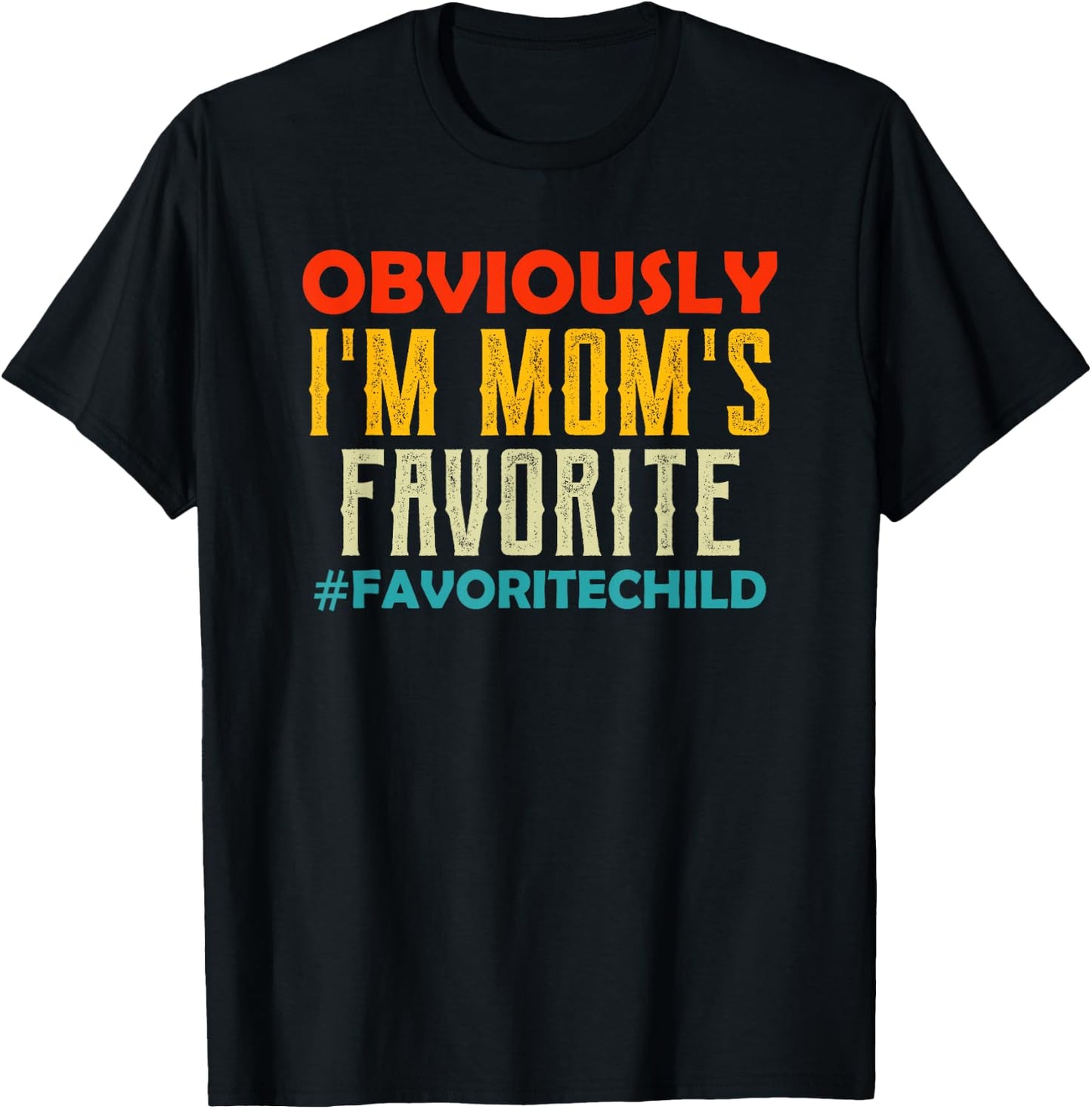 I'm Mom's Favorite Child Retro Son Daughter In Law Gift T-Shirt - T-Shirt | Black