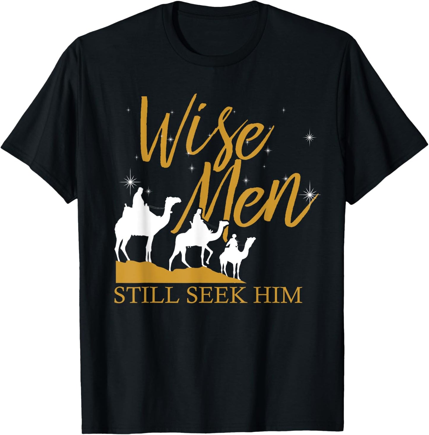 Wise Men Still Seek Him Holy Bible Prayer T-Shirt - T-Shirt | Black