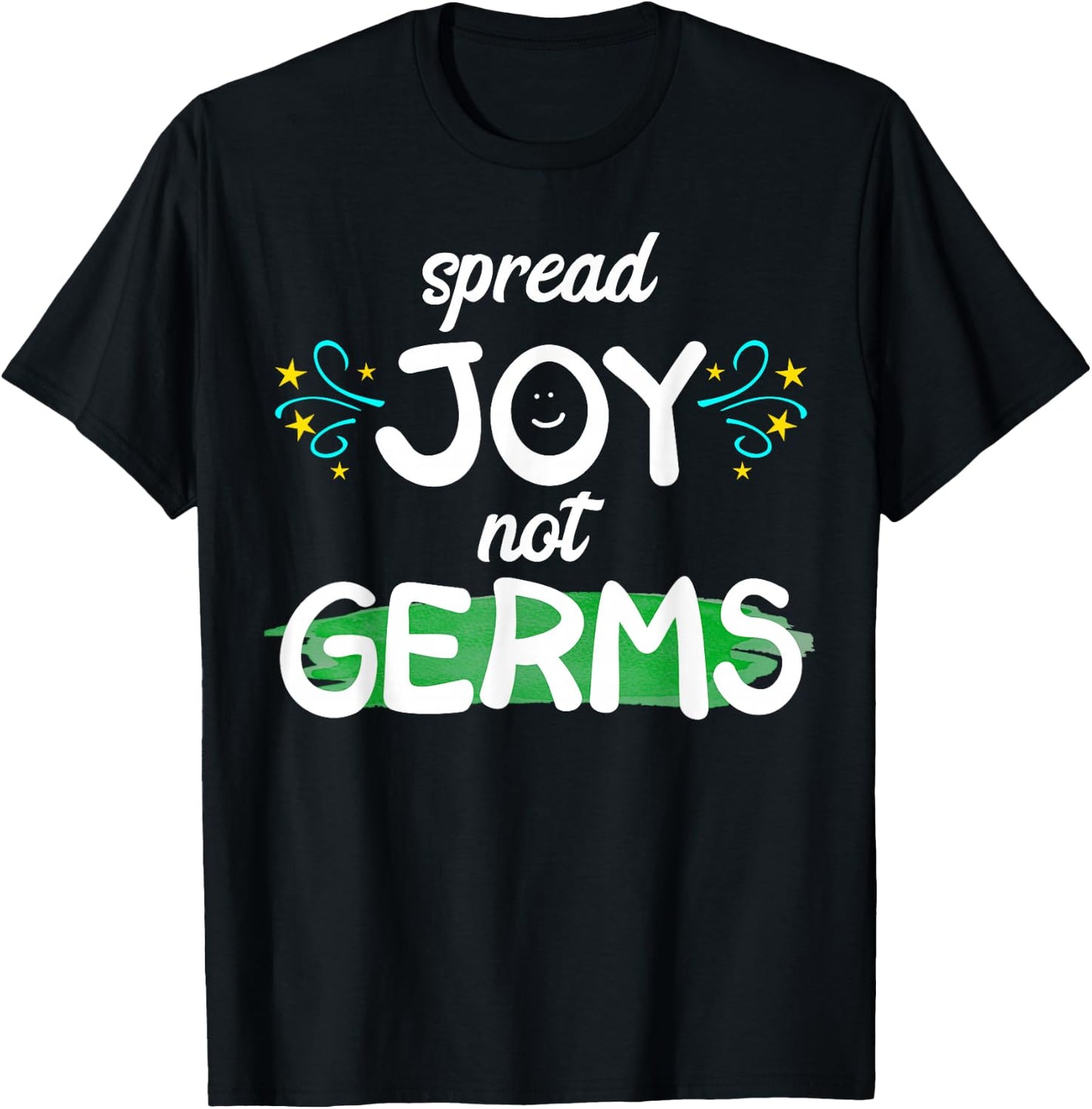 Spread Joy Not Germs Funny Handwashing T-Shirt - T-Shirt | Black
