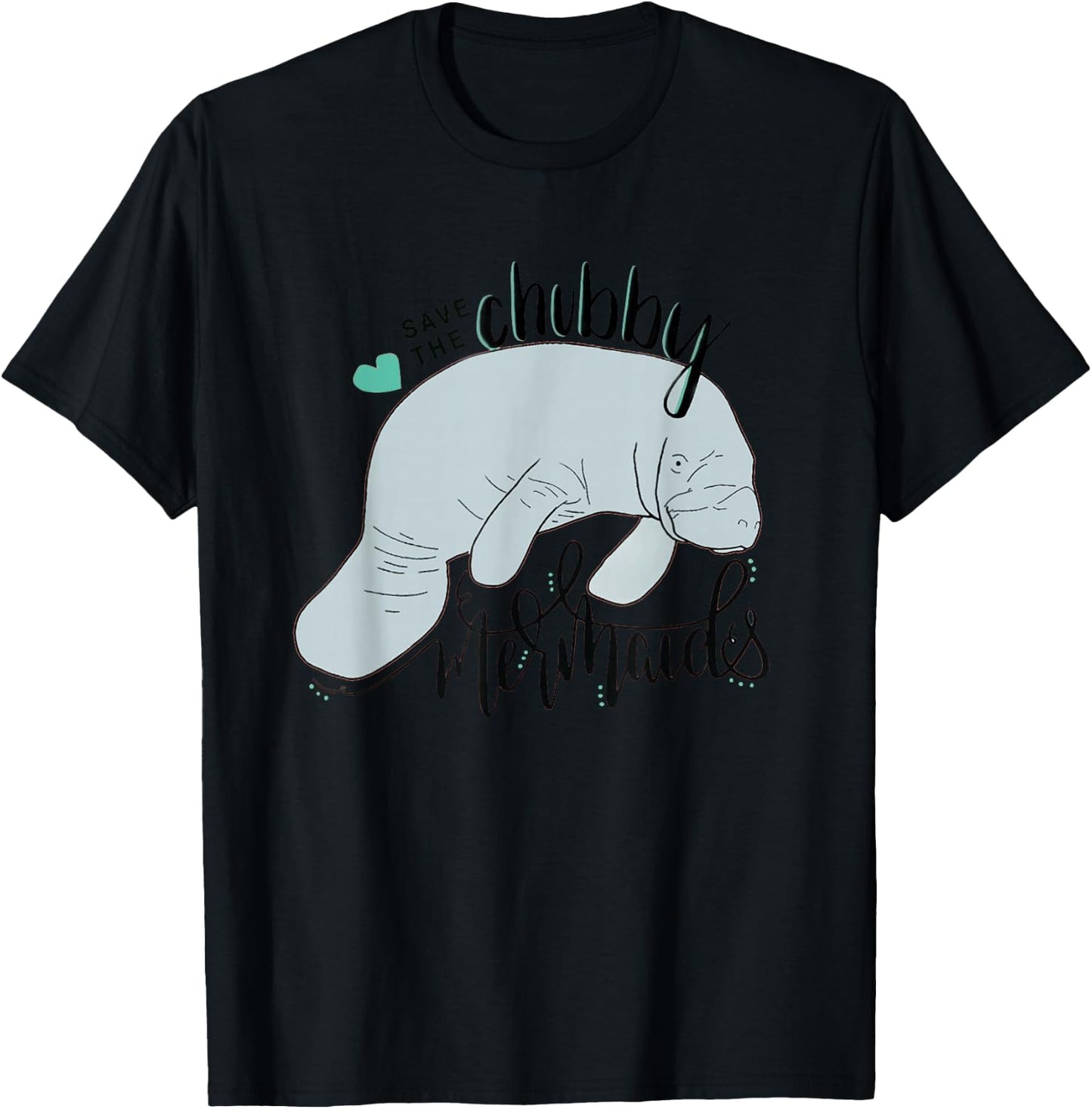 Save the Chubby Mermaid Funny Manatee T-Shirt - T-Shirt | Black