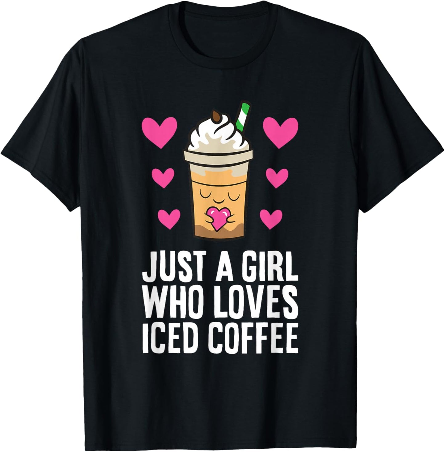 Just A Girl Who Loves Iced Coffee T-Shirt - T-Shirt | Black