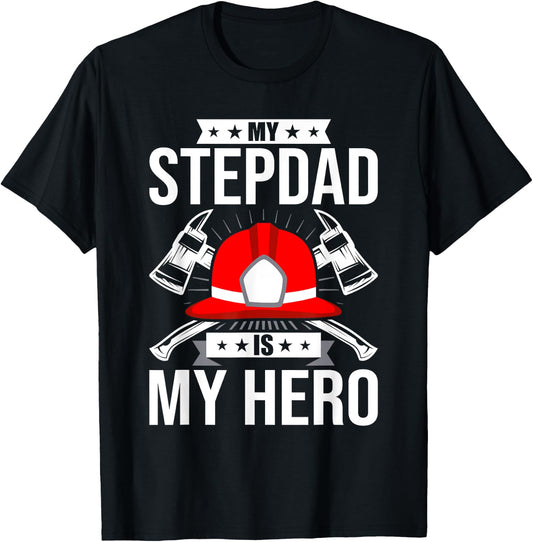 My Stepdad Is My Hero Firefighter stepdad T-Shirt - T-Shirt | Black