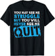 Inspiring Workout Inspiration Motivational Saying Men Women T-Shirt - T-Shirt | Black