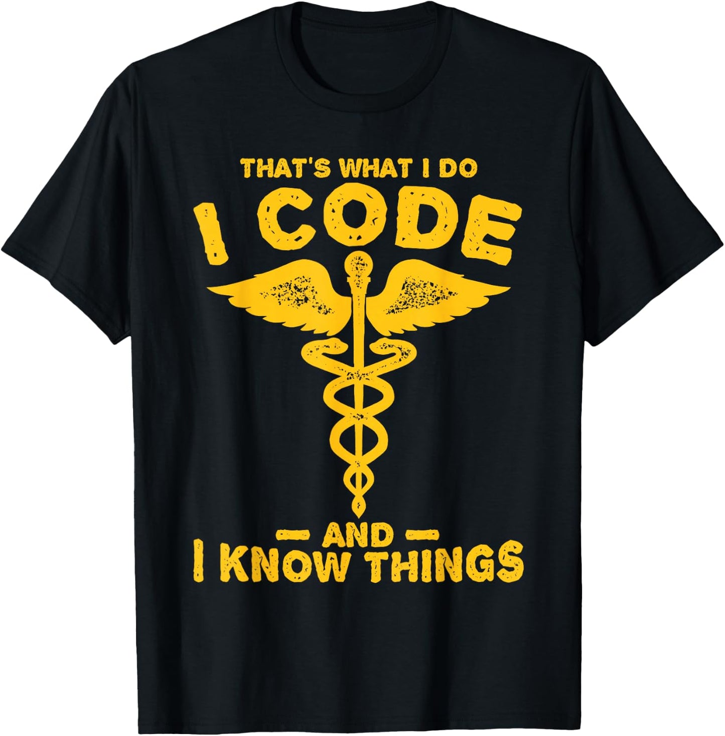 Funny "Code and know thigs" - medical clinical coder T-Shirt - T-Shirt | Black