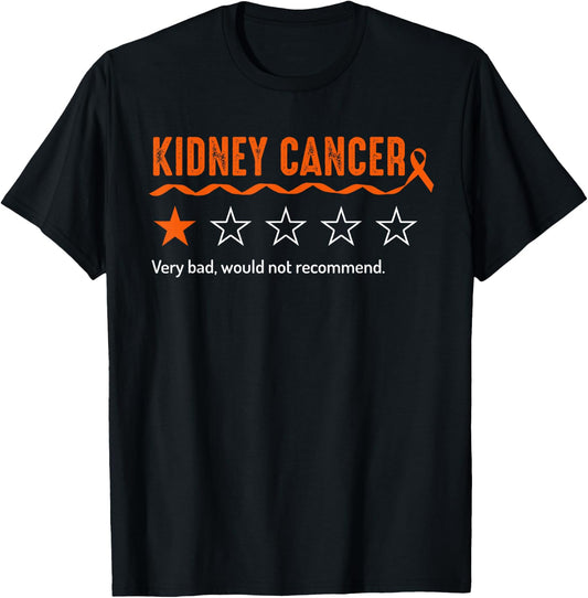 Kidney Cancer Review Very Bad Would Not Recommend 1 Star T-Shirt - T-Shirt | Black