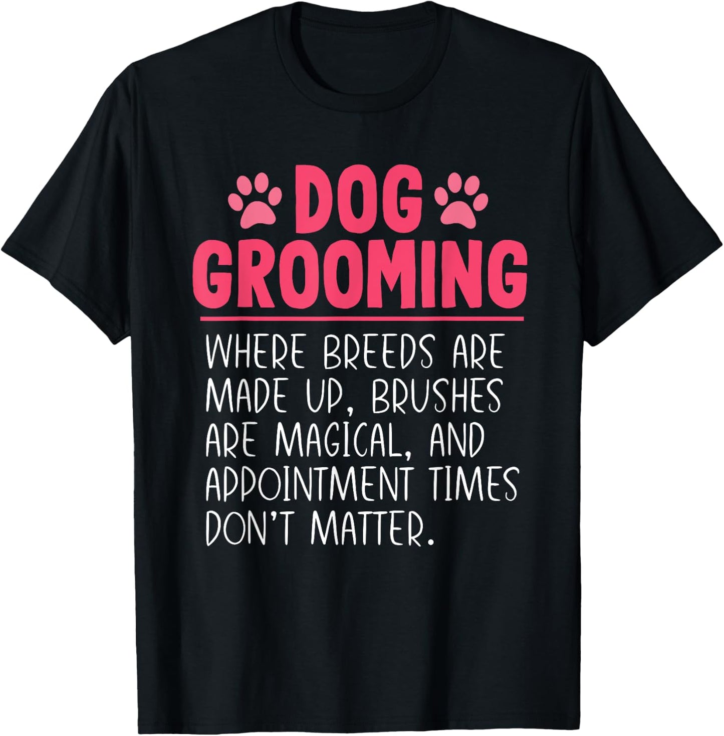 Dog Groomer Funny Breeds Joke Pet Grooming Puppy Care T-Shirt - T-Shirt | Black