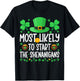 Most Likely To Start The Shenanigans Funny St Patricks Day T-Shirt - T-Shirt | Black