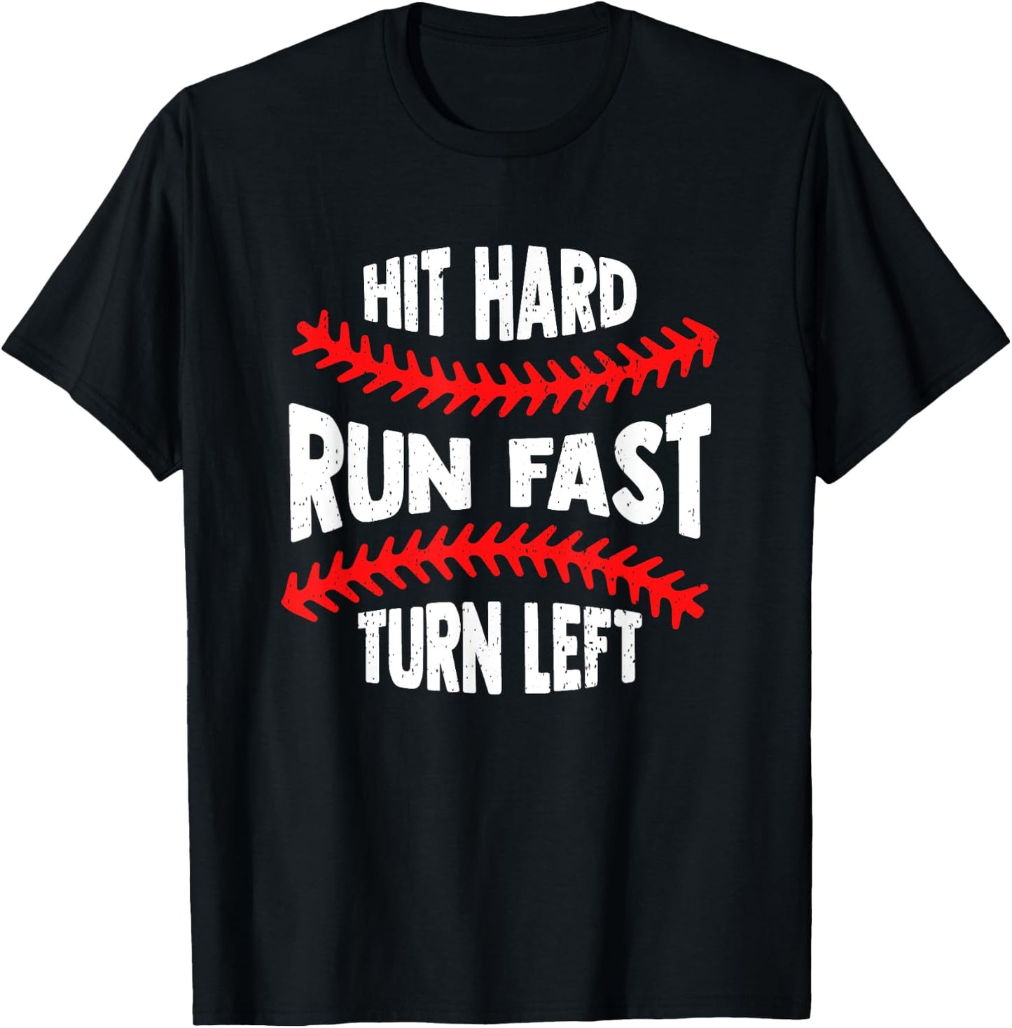 Baseball Hit Hard Run Fast Turn Left Men Boys Kid Teen Youth T-Shirt - T-Shirt | Black