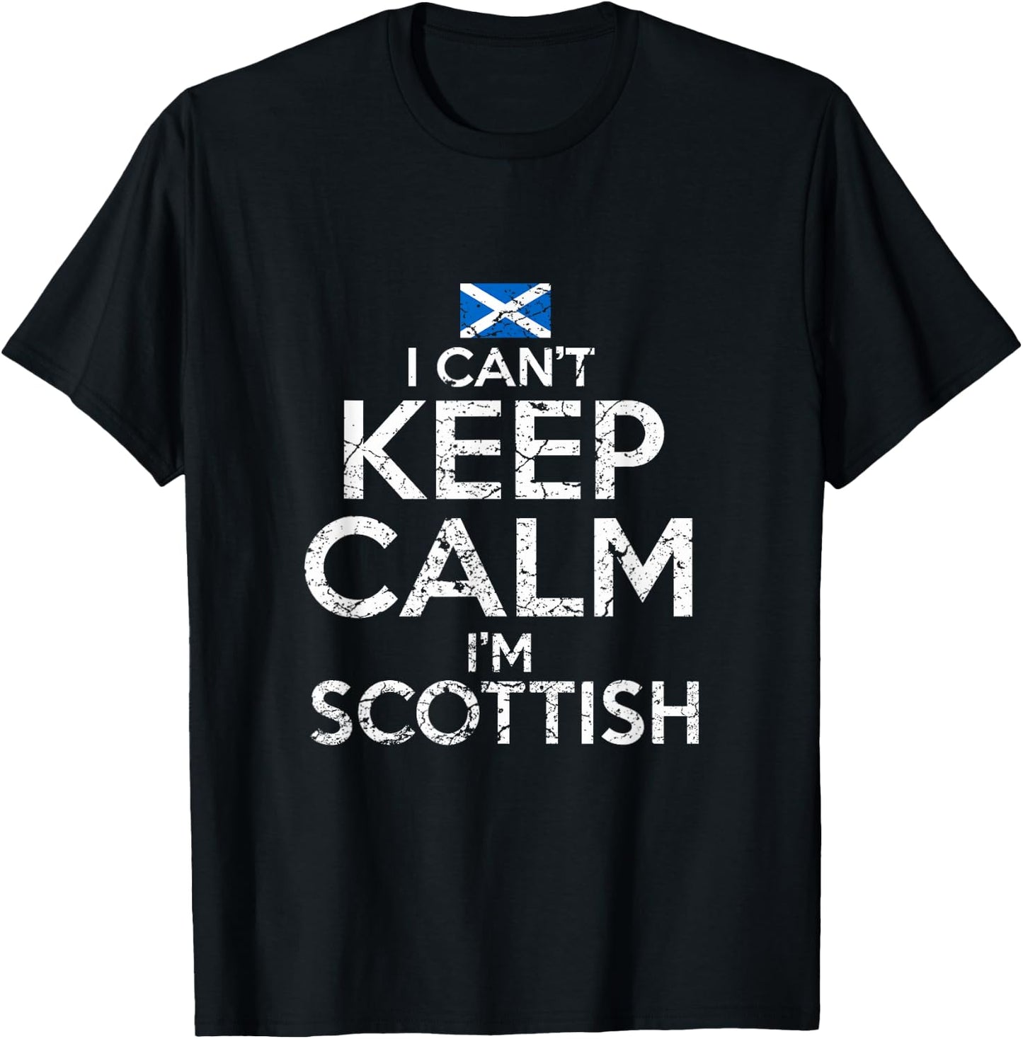 Scottish Roots Scotland Scots Can't Keep Calm Funny T-Shirt - T-Shirt | Black