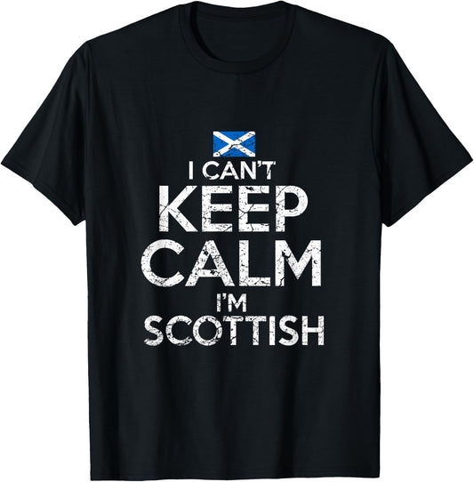 Scottish Roots Scotland Scots Can't Keep Calm Funny T-Shirt - T-Shirt | Black