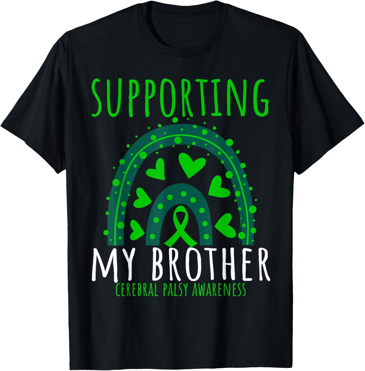 Green Rainbow Hearts CP Brother Cerebral Palsy Awareness T-Shirt - T-Shirt | Black