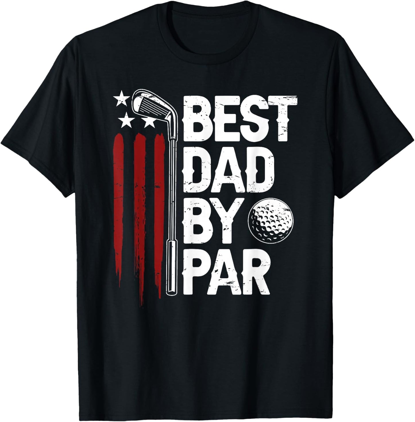 Golf Best Dad by Par Daddy Golfer American Flag Father's Day T-Shirt - T-Shirt | Black