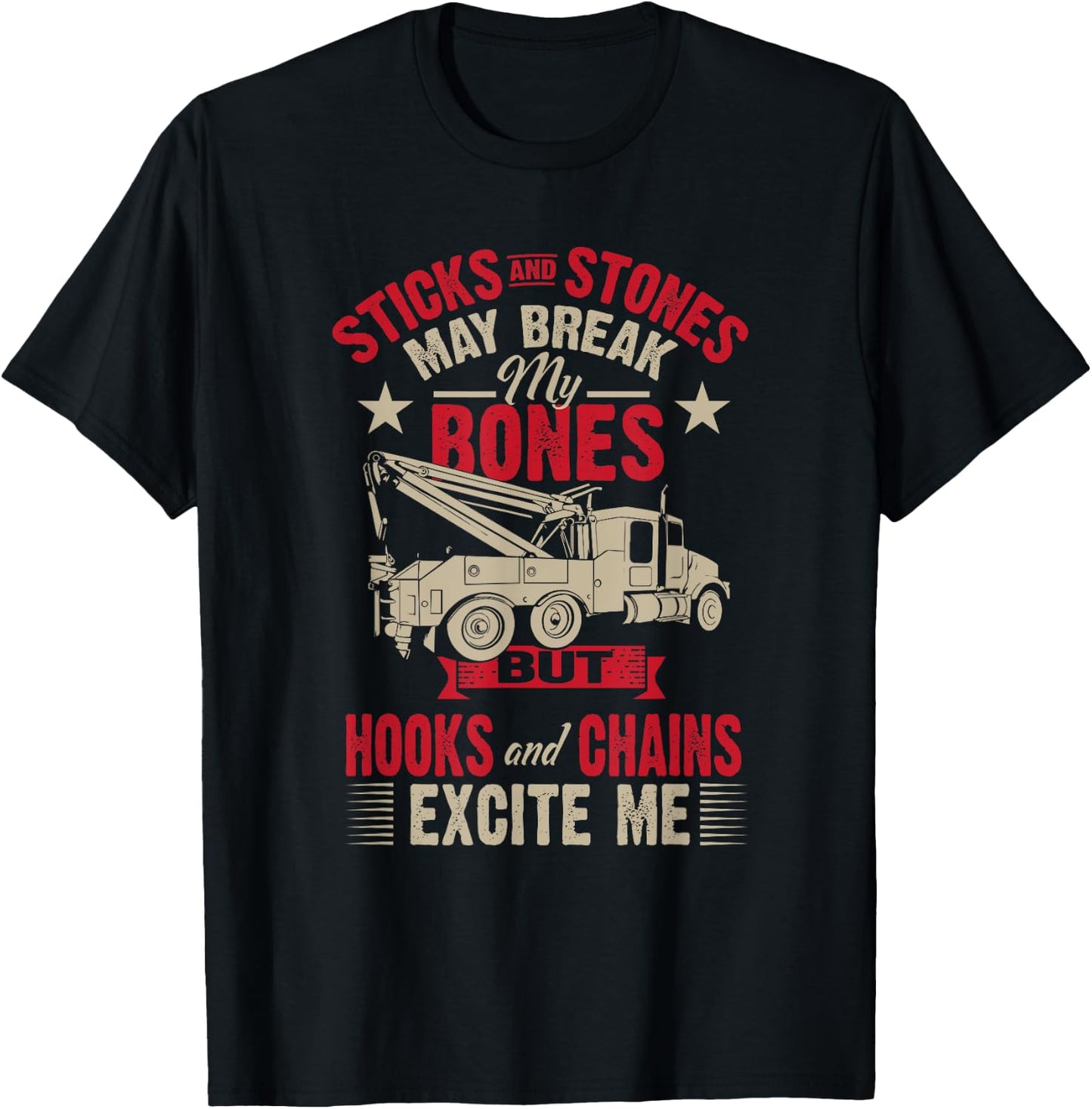Hooks And Chains Excite Me Funny Tow Truck T-Shirt - T-Shirt | Black