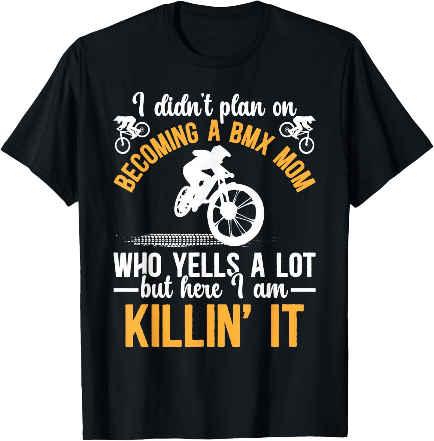 Becoming A BMX Mom Of A BMX Rider Mother BMX Mama T-Shirt - T-Shirt | Black