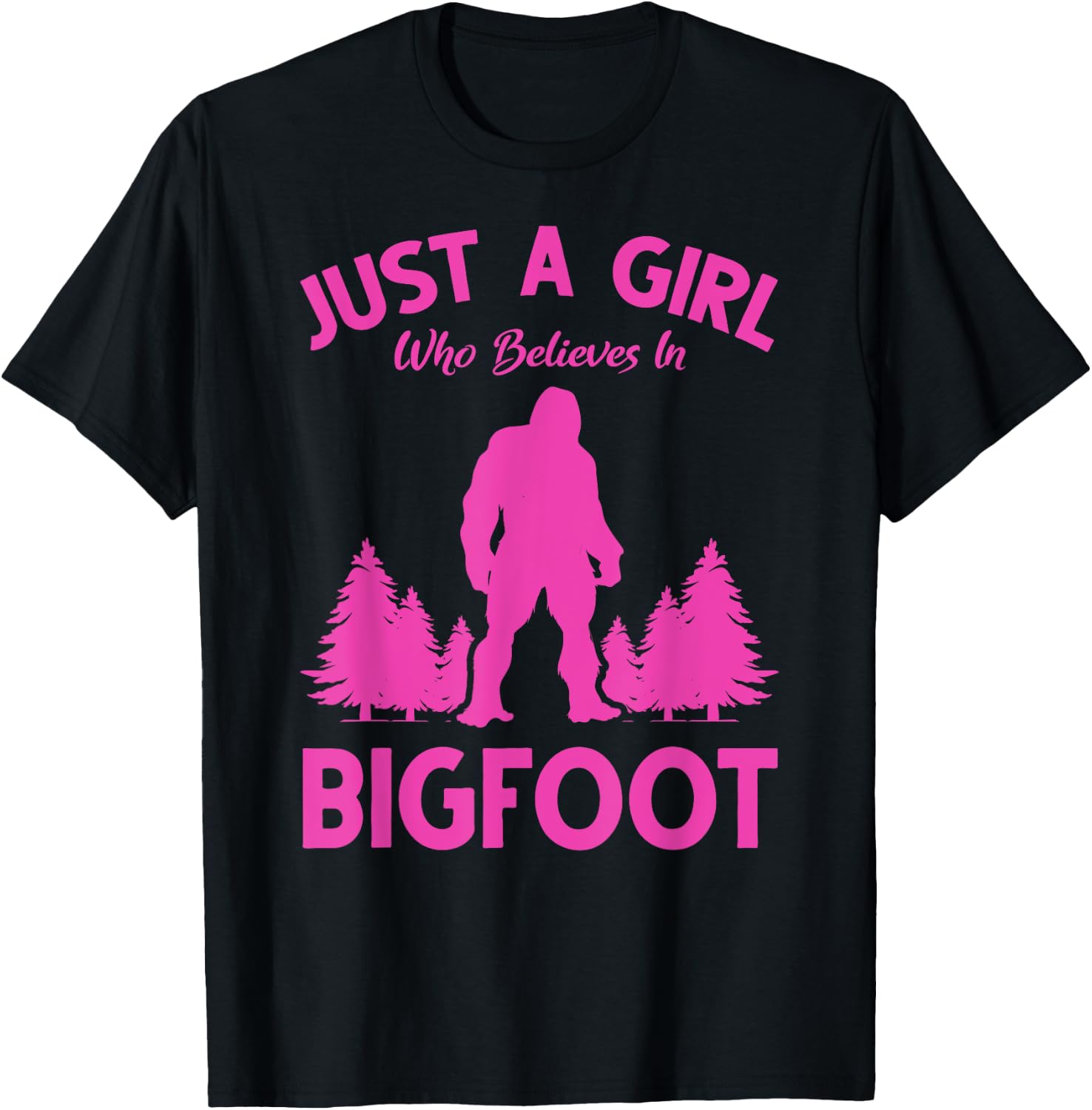 Yeti Sasquatch Women Just A Girl Who Believes In Bigfoot T-Shirt - T-Shirt | Black