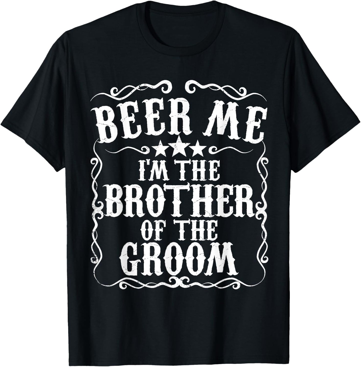 Beer Me Im The Brother Of The Groom Bachelor Party Gift T-Shirt - T-Shirt | Black