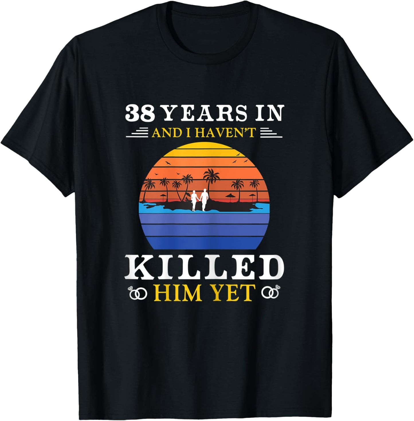38 Years Wedding Anniversary Gift Funny Wife T-Shirt - T-Shirt | Black