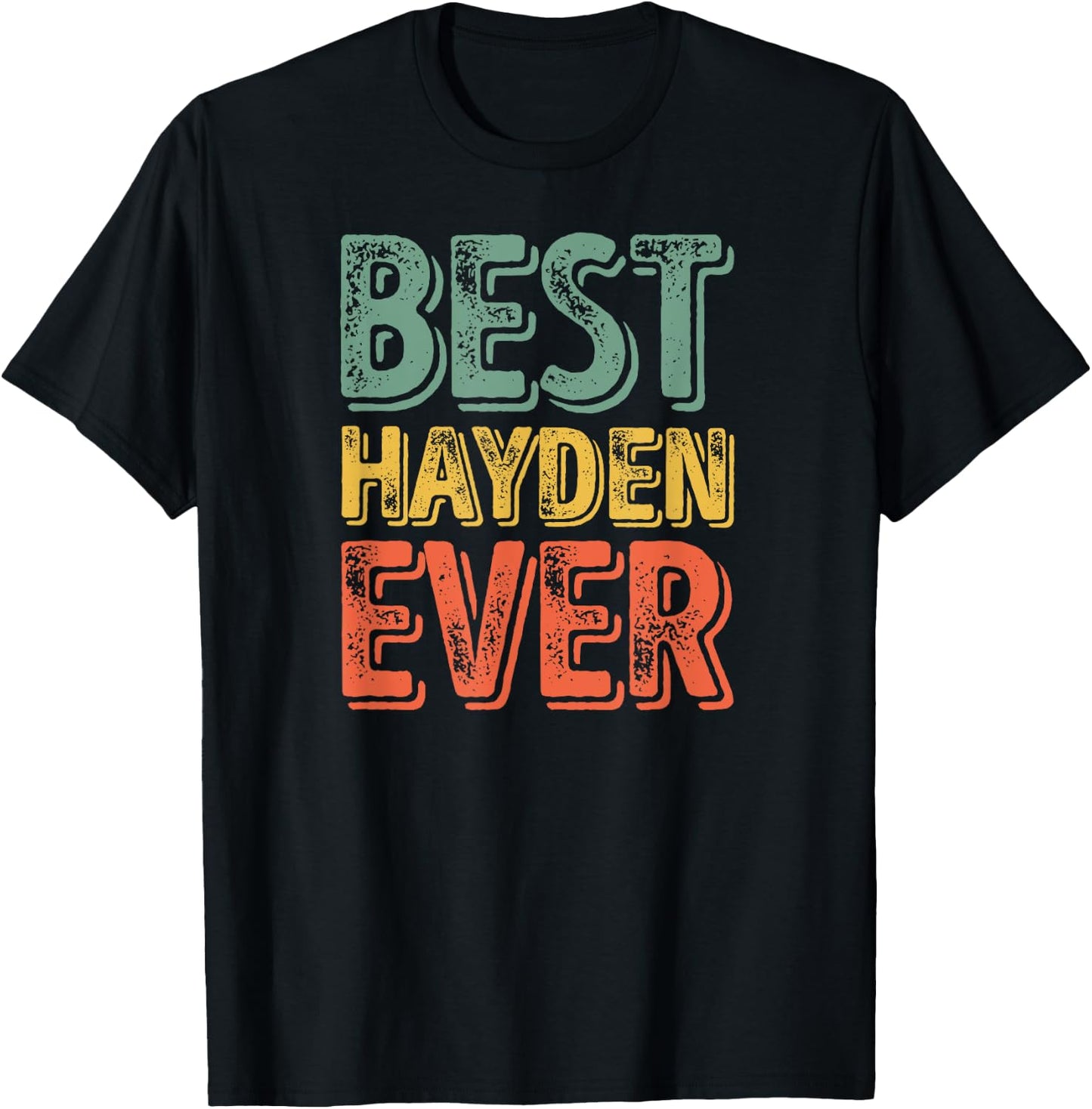 Best Hayden Ever Shirt Funny Personalized First Name Hayden T-Shirt - T-Shirt | Black