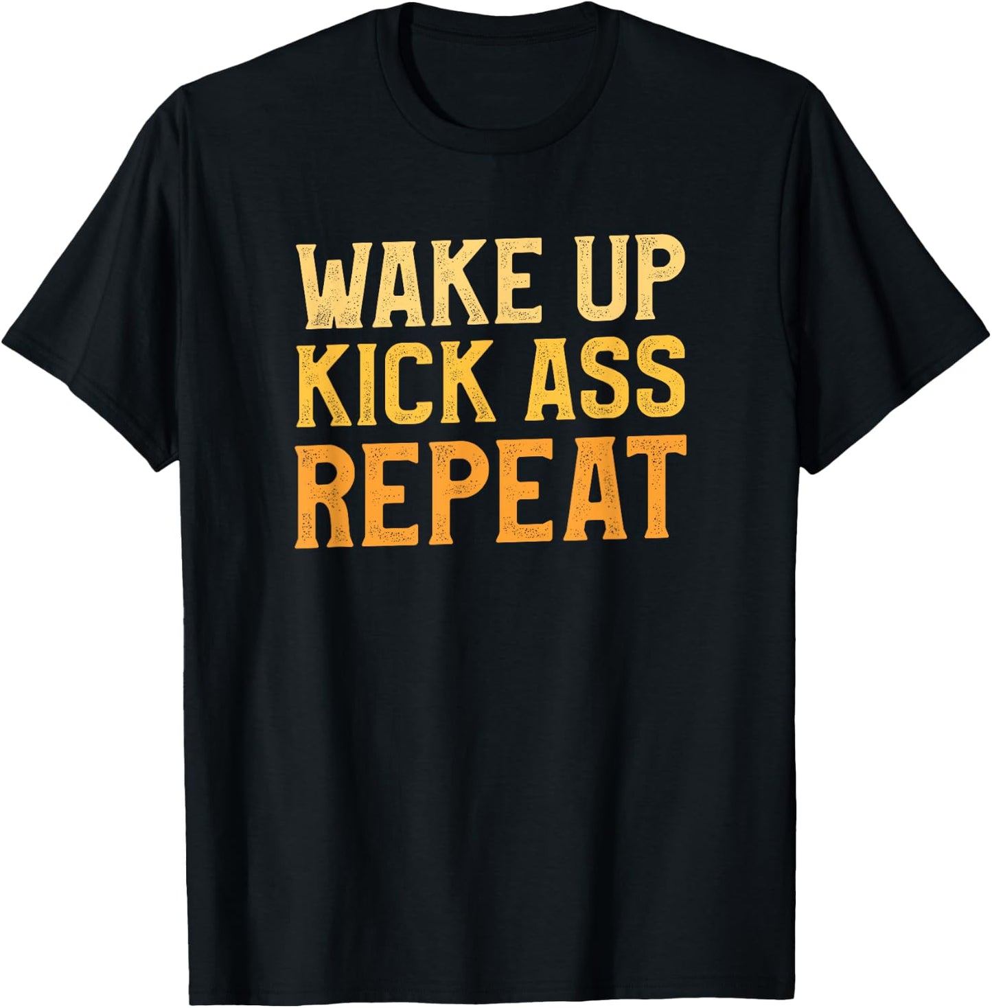 Wake Up Kick Ass Repeat Funny Workout Exercise Gym Fitness T-Shirt - T-Shirt | Black