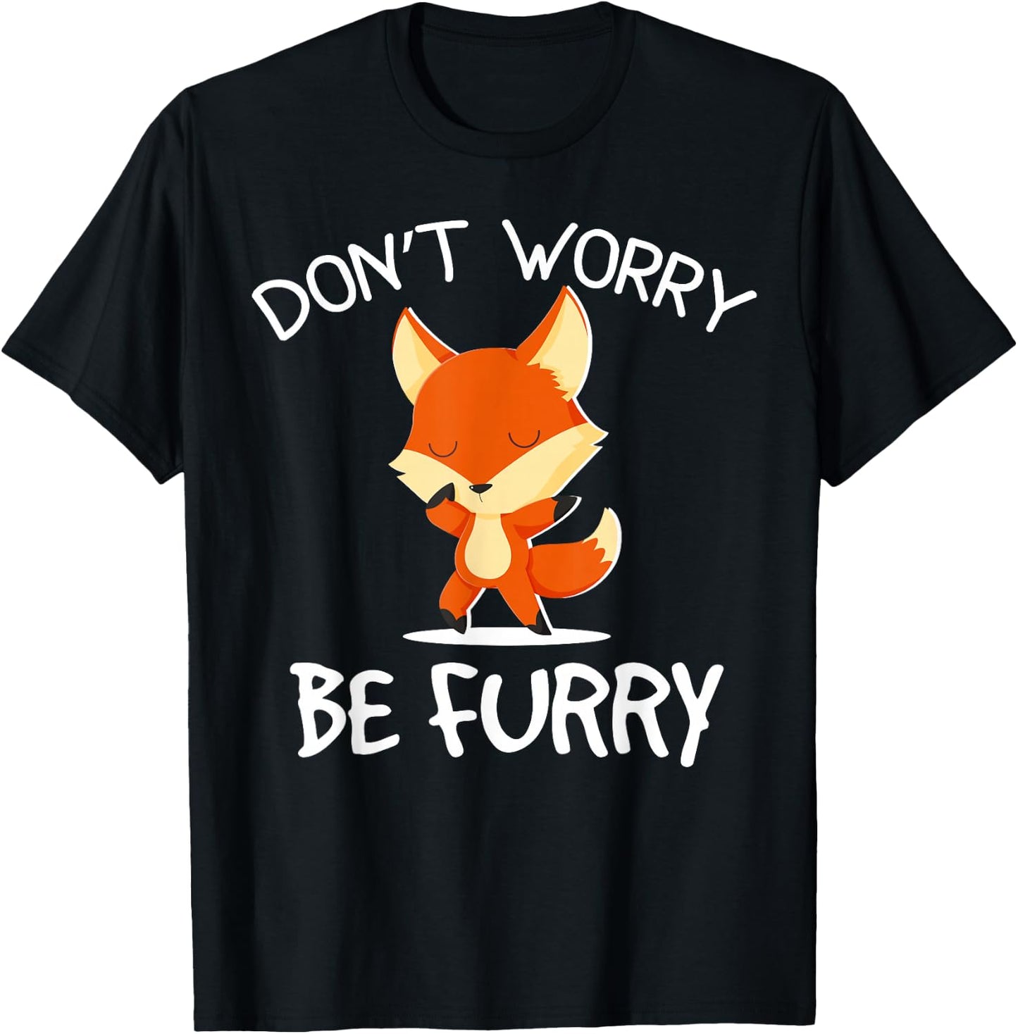 Don’t Worry Be Furry Fandom Furries Fursona Men Women Kid T-Shirt - T-Shirt | Black