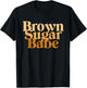 Brown Sugar Babe Proud Black Women's African Pride T-Shirt - T-Shirt | Black