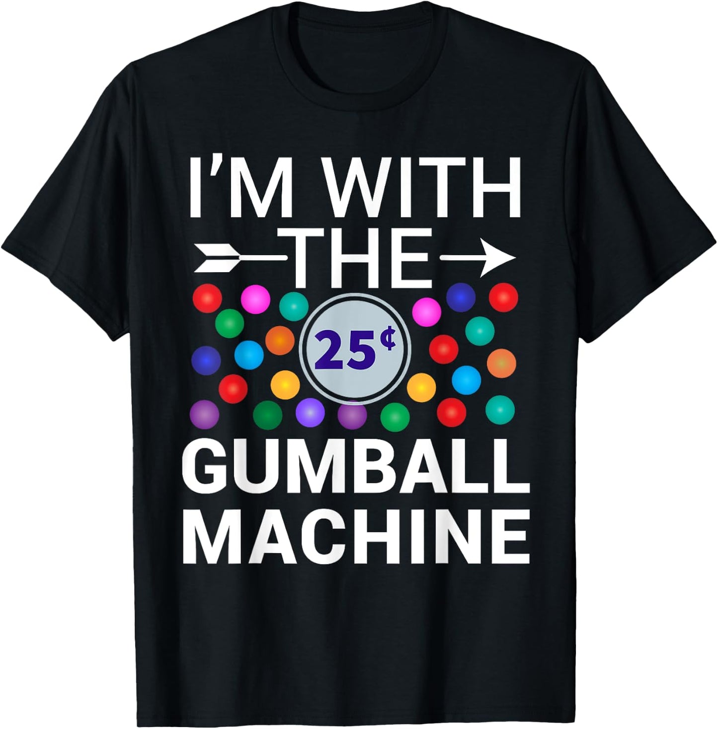 I'm With Gumball Machine Matching Costume Halloween Couple T-Shirt - T-Shirt | Black