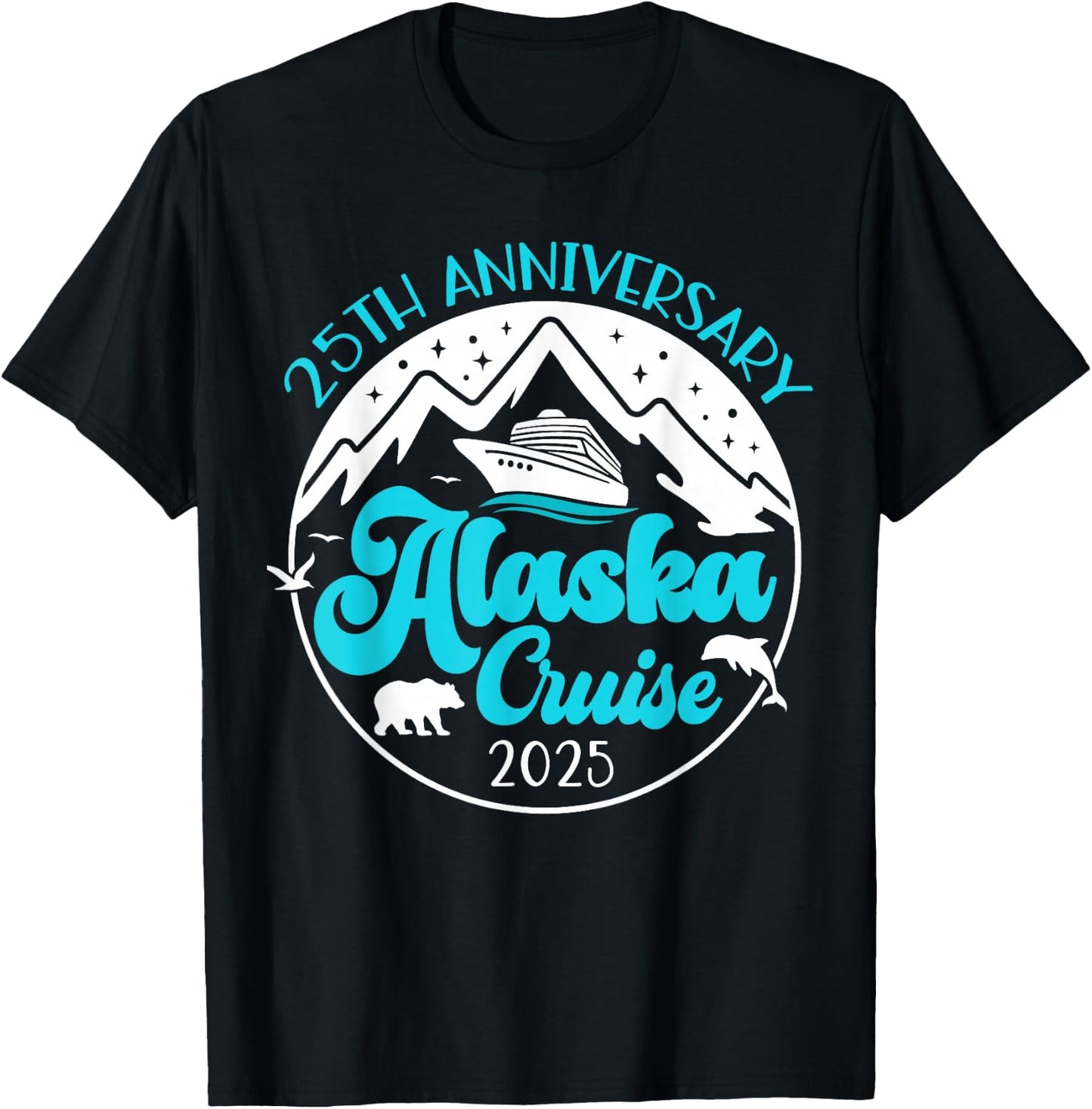 25th Anniversary Wedding Alaska Cruise 2025 Couple Vacation T-Shirt - T-Shirt | Black