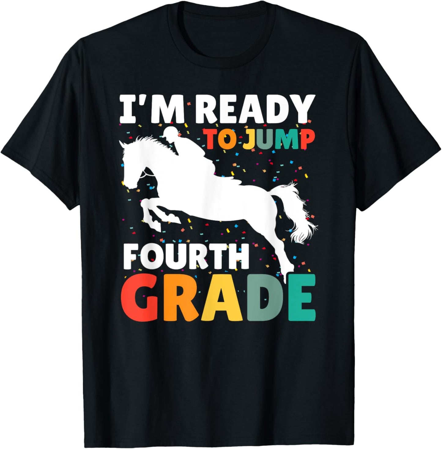 Back To School Im Ready To Jump Fourth 4th Grade Horse Lover T-Shirt - T-Shirt | Black