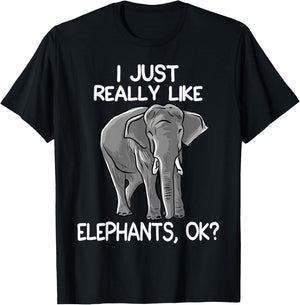I Just Really Like Elephants Funny Elephant Lover Quote T-Shirt - T-Shirt | Black