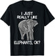 I Just Really Like Elephants Funny Elephant Lover Quote T-Shirt - T-Shirt | Black