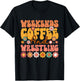 Weekends Coffee & Wrestling Funny Retro Groovy Mom Wrestler T-Shirt - T-Shirt | Black