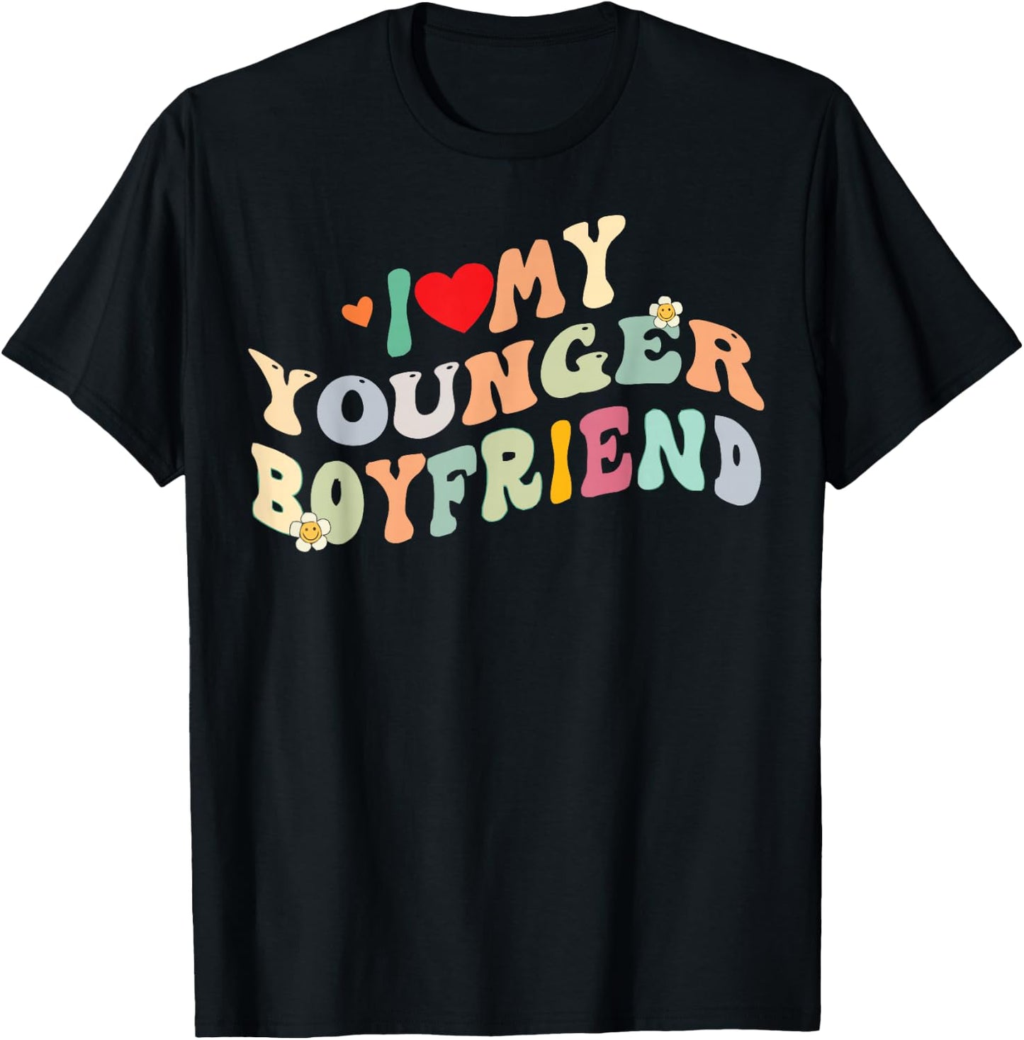 I Love My Younger Boyfriend I Heart My Younger Boyfriend BF T-Shirt - T-Shirt | Black
