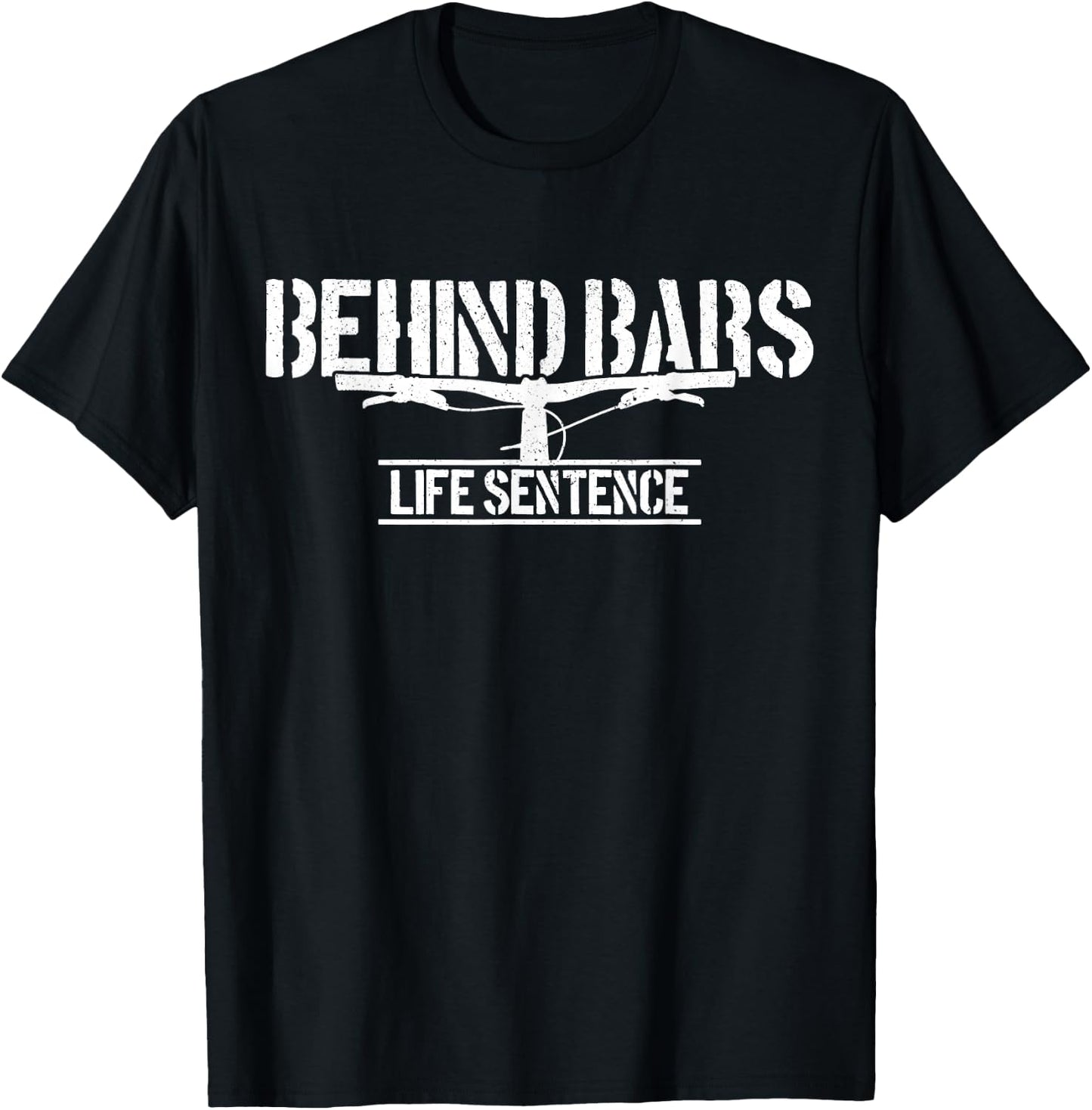 Mountain Bike Behind Bars Life Sentence MTB Funny Biker Gift T-Shirt - T-Shirt | Black