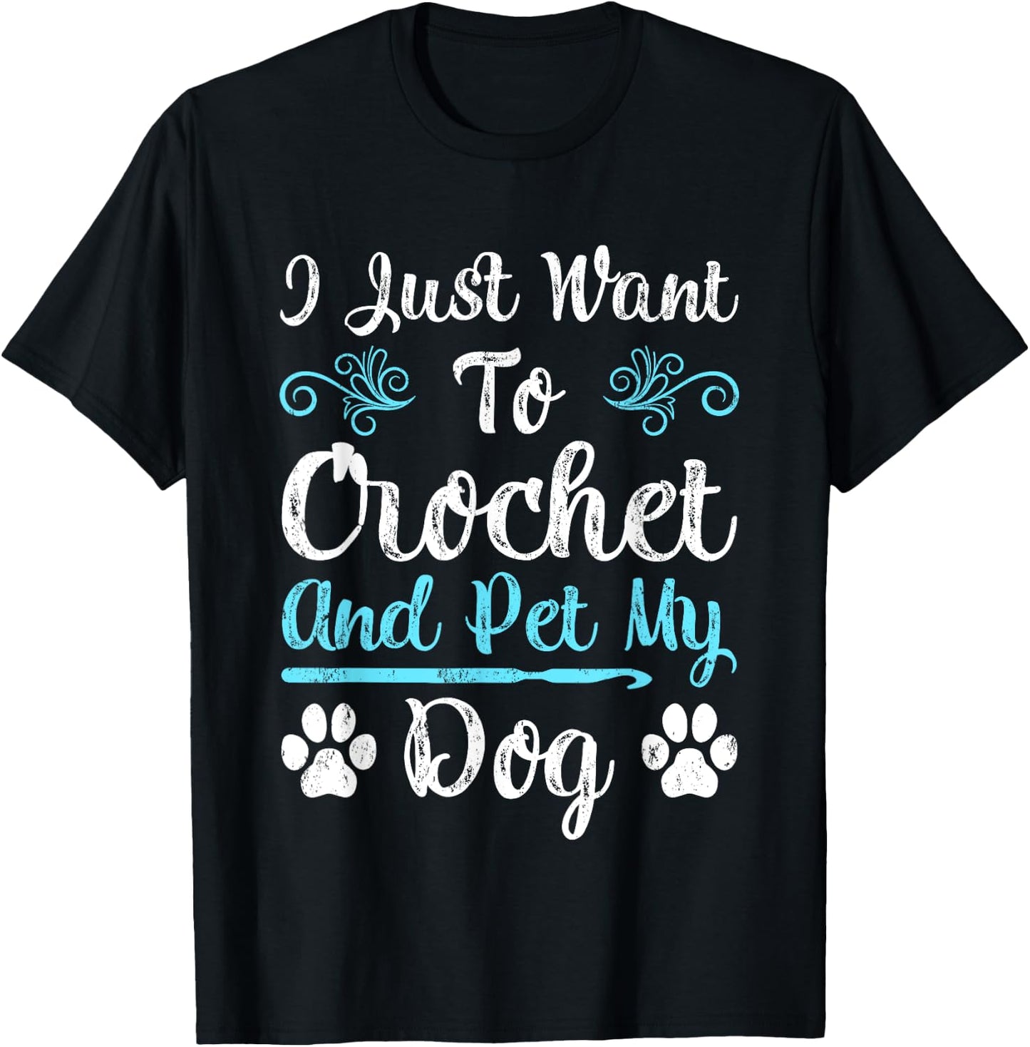 I Just Want To Crochet And Pet My Dog Men Women Girls Kids T-Shirt - T-Shirt | Black