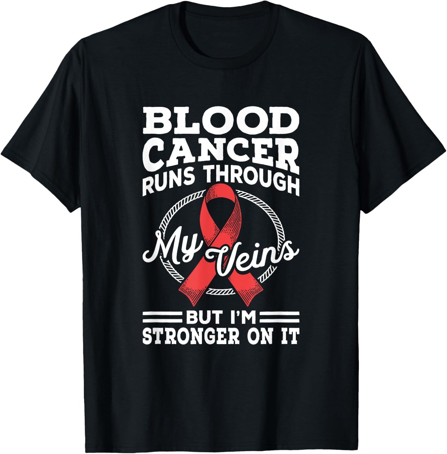 Stronger On It Blood Cancer Awareness Blood Cancer Ribbon T-Shirt - T-Shirt | Black
