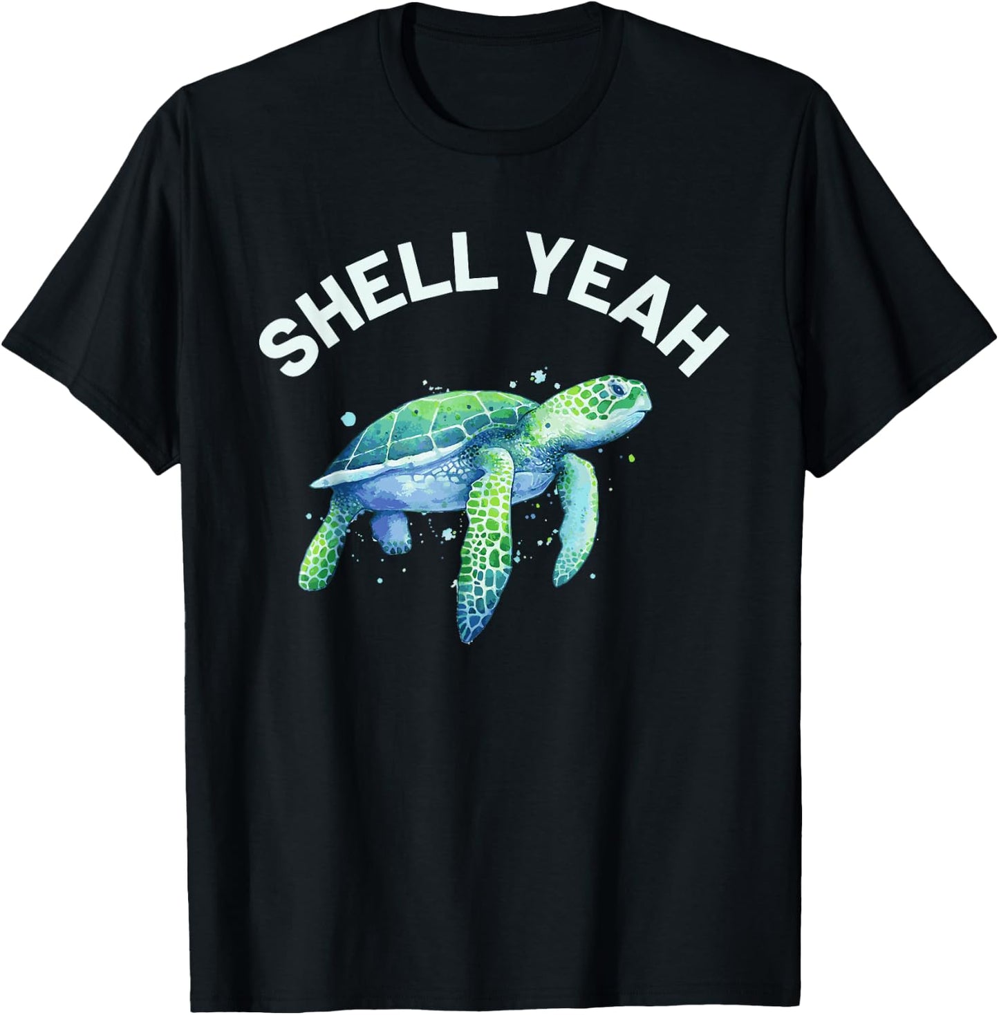 Shell Yeah - Cute Tortoise & Sea Turtle Lover T-Shirt - T-Shirt | Black