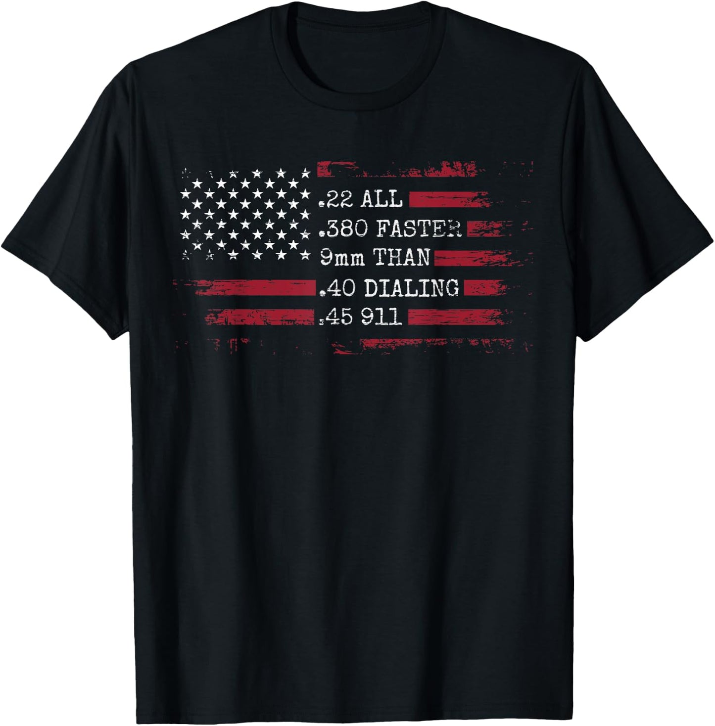 Ammo Gun Lovers Shirt - All Faster Than Dialing 911 T-Shirt - T-Shirt | Black