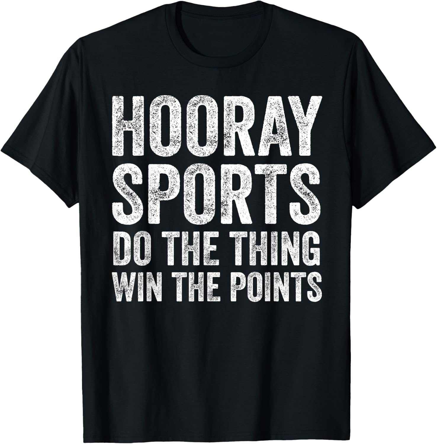 Sporty Gifts Hooray Sports Do The Thing Win The Points T-Shirt - T-Shirt | Black