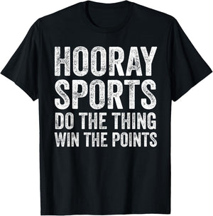 Sporty Gifts Hooray Sports Do The Thing Win The Points T-Shirt - T-Shirt | Black