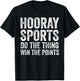 Sporty Gifts Hooray Sports Do The Thing Win The Points T-Shirt - T-Shirt | Black