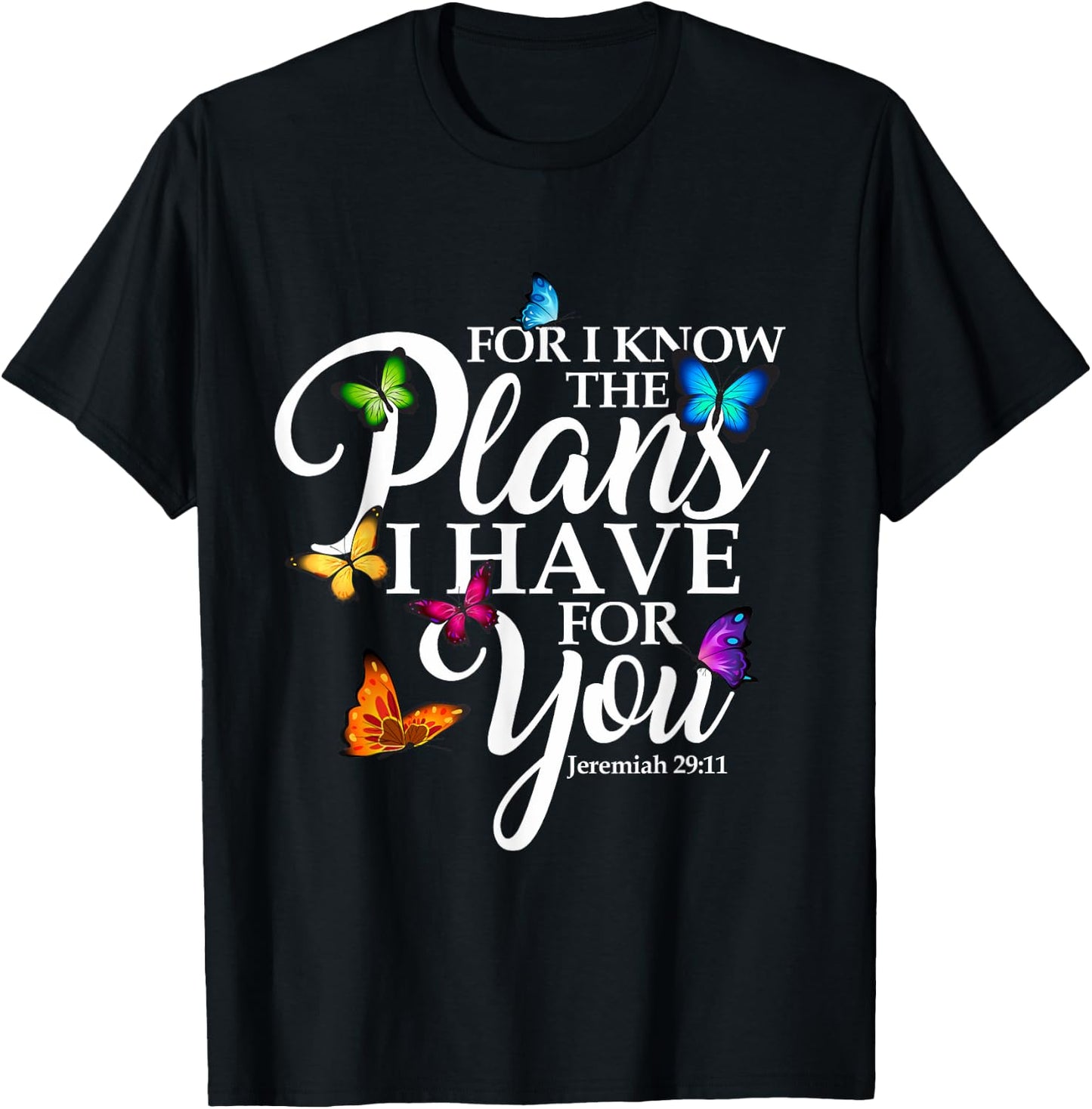 For I Know The Plans I Have For You Butterfly Art Religious T-Shirt - T-Shirt | Black